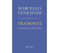 Tramonti. Un mondo finisce e un altro non inizia