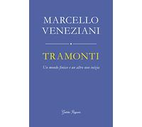 Tramonti. Un mondo finisce e un altro non inizia