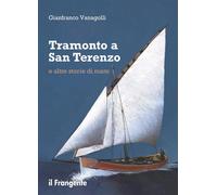 Tramonto a San Terenzo e altre storie di mare [Paperback] [Apr 07, 2025] Vanagol