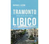 Tramonto libico. Storia di un ebreo arabo