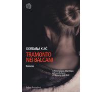 Tramonto nei Balcani - Kuic Gordana