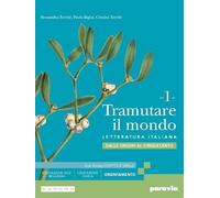 Tramutare il mondo. Con Scritto e orale. Per le Scuole superiori. Con e-book. Con espansione online. Dalle origini al Cinquecento (Vol. 1)