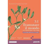 Tramutare il mondo. Per le Scuole superiori. Con e-book. Con espansione online. La seconda metà dell’Ottocento (Vol. 3.1)
