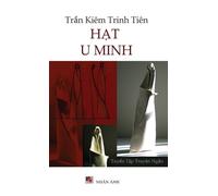 Tran Kiem Trinh Tien Hạt U Minh (hardcover - color) (Copertina rigida)