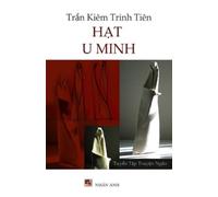 Tran Kiem Trinh Tien Hạt U Minh (softcover - color) (Tascabile)