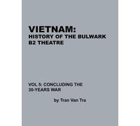 Tran Van Tra Combat Studies Institute Vietnam, History of the Bulwar (Tascabile)