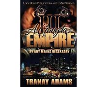 Tranay Adams A Gangsta's Empire 3: By Any Means Necessary (Tascabile)