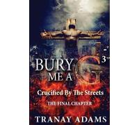 Tranay Adams Bury Me A G 3 (Tascabile) Bury Me A G