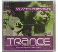 Trance: A Mind-Blowing Collection of Trance Anthems (Sounds From the Underground)