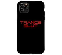 Trance Slut - House Music Rave Festival per Trance Custodia per iPhone 11 Pro Max