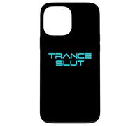 Trance Slut - House Music Rave Festival per Trance Custodia per iPhone 13 Pro Max