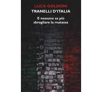 Tranelli d'Italia. E nessuno sa più sbrogliare la matassa