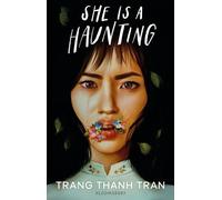 Trang Thanh Tran She Is a Haunting (Tascabile)
