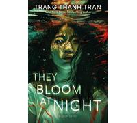 Trang Thanh Tran They Bloom at Night (Copertina rigida)