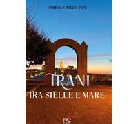 Trani tra stelle e mare