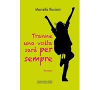 Tranne una volta sarà per sempre