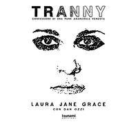 Tranny. Confessioni di una punk anarchica venduta