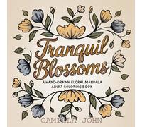 Tranquil Blossoms: A Hand-Drawn Floral Mandala Coloring Book