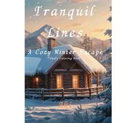 Tranquil Lines: A Cozy Winter Escape:Adult Coloring Book