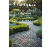 Tranquil Lines: A Garden Without Borders:Adult Coloring Book