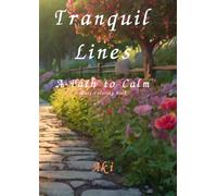 Tranquil Lines: A Path to Calm:Adult Coloring Book