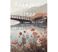 Tranquil Lines: A Quiet Space to Color:Adult Coloring Book