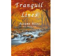 Tranquil Lines: Autumn Bliss:Adult Coloring Book