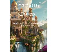 Tranquil Lines: Magic of the Sky Gardens:Adult Coloring Book