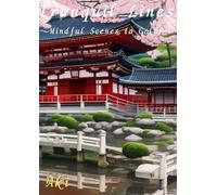 Tranquil Lines: ~Mindful Scenes to Color~