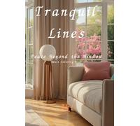 Tranquil Lines: Peace Beyond the Window:Peace Beyond the Window