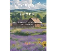 Tranquil Lines: Quiet Beauty of the Countryside:Adult Coloring Book