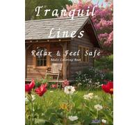 Tranquil Lines: Relax & Feel Safe:Adult Coloring Book