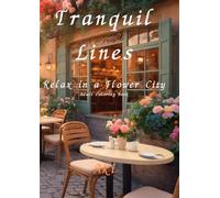 Tranquil Lines: Relax in a Flower City