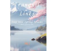 Tranquil Lines: Step into Spring Dreams:Adult Coloring Book