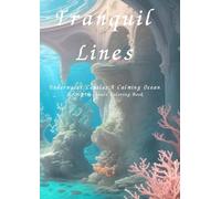 Tranquil Lines: Underwater Castles:A Calming Ocean:大人の塗り絵-Adult Coloring Book