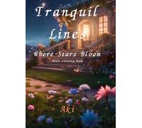 Tranquil Lines: Where Stars Bloom:Adult Coloring Book