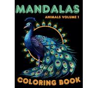 Tranquil Mandalas: A Coloring Book for Adults | Relaxation and Creativity with Animal-Themed Mandalas: Stress Relief and Mindfulness through Beautiful, Intricate Designs