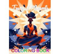 Tranquil Moments coloring book for mindfulness and calm: Simple yet elegant artwork crafted to inspire personal reflection, spark gentle joy, and encourage moments of intentional calm