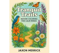 Tranquil Trails: 50 Easy, Bold-Line Nature Scenes for Adults, Seniors & Teens | Large Print Forests, Flowers, Wildlife & Landscapes | Relaxation & ... Book | Single-Sided Pages for Markers