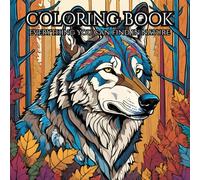Tranquil Wilderness: A Mindful Coloring Journey Through Nature: Relax and Unwind with the Beauty of Everything Beyound the Busy Life