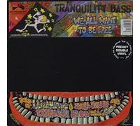 Tranquility Bass - We All Want to Be Free