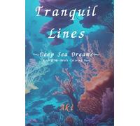TranquilLines: Deep Sea Dreams:大人の塗り絵-Adult Coloring Book