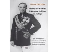 Tranquillo Bianchi il Console italiano di Malaga - [Tracciati]
