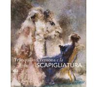 Tranquillo Cremona e la Scapigliatura. Ediz. illustrata