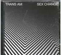 Trans Am - Sex Change