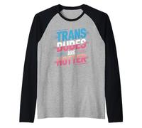 Trans Dudes sono più caldo orgoglio transgender maschile confidenc Maglia con Maniche Raglan