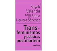 TRANS-FEMINISMOS Y POLITICAS POSTMORTEM: 3
