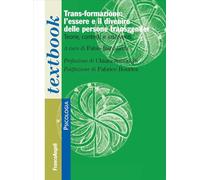 Libri Trans-Formazione: L'essere E Il Divenire Delle Persone Transgender. Teorie