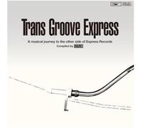 trans groove express a musical journey to the other side of express records selected by muro