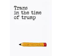 Trans in the Time of Trump